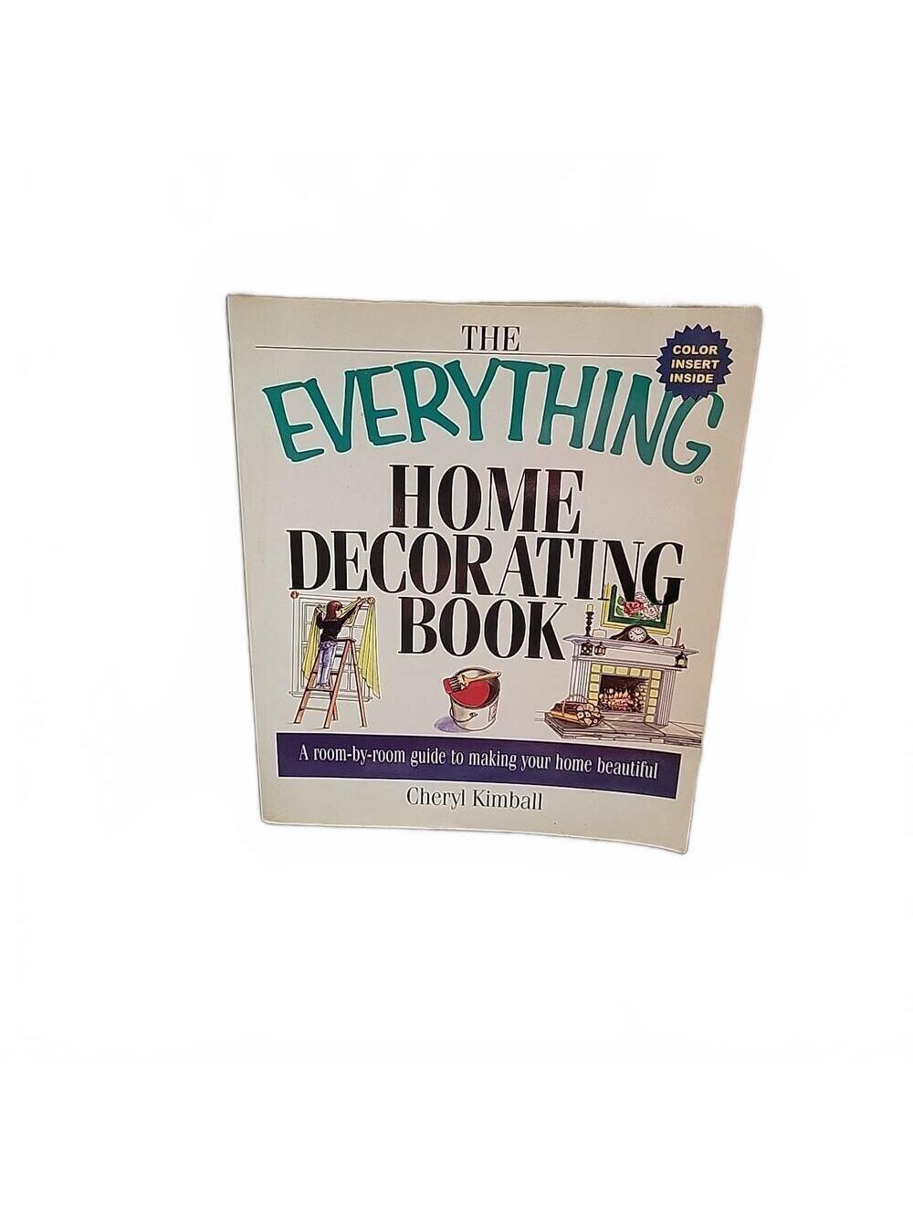 Home Decorating Book : A Room by Room Guide to Making Your Home Beautiful by...
